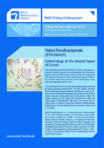 BMS Friday Colloquium Friday 20 June 2014 at 14:15 Tea & Cookies starting at 13:00 BMS Loft, Urania, An der Urania 17, 10787 Berlin  Rahul Pandharipande