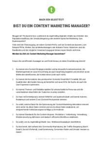 MACH DEN SELBSTTEST!  BIST DU EIN CONTENT MARKETING MANAGER? Bloggst du? Produzierst bzw. publizierst du regelmäßig (digitale) Inhalte aus Gründen des Reputationsaufbaus, der Umsatzsteigerung oder anderen typischen Ma