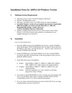 Installation Notes for ADINA 8.8 Windows Version I. Minimum System Requirements  