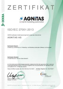 ZERTIFIKAT  ISO/IEC 27001:2013 DEKRA Certification GmbH bescheinigt hiermit, dass das Unternehmen  AG N I T AS AG