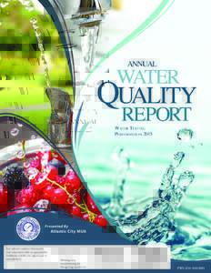Presented By  Atlantic City MUA Este informe contiene información muy importante sobre su agua potable.