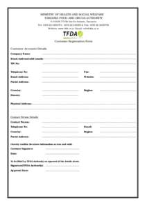 MINISTRY OF HEALTH AND SOCIAL WELFARE TANZANIA FOOD AND DRUGS AUTHORITY P.O BOXDar Es Salaam, Tanzania Tel: +, +, Fax: +Website: www.tfda.or.tz, Email: 