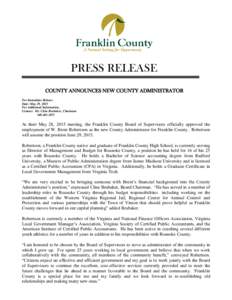 PRESS RELEASE COUNTY ANNOUNCES NEW COUNTY ADMINISTRATOR For Immediate Release Date: May 29, 2015 For Additional Information, Contact: Mr. Cline Brubaker, Chairman