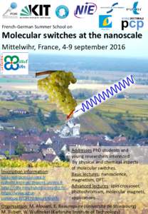 French-German Summer School on  Molecular switches at the nanoscale Mittelwihr, France, 4-9 septemberInscription information: