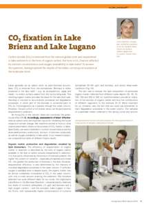 en_68e_bechtel.pdf11  CO2 fixation in Lake Brienz and Lake Lugano Carbon dioxide (CO2) is removed from the natural global cycle and sequestered in lake sediments in the form of organic carbon. But how is CO2 fixation aff
