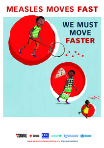 MEASLES MOVES FAST WE MUST MOVE FASTER  The Measles & Rubella Initiative Logo Specification
