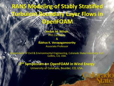 RANS Modeling of Stably Stratified Turbulent Boundary Layer Flows in OpenFOAM Jordan M. Wilson PhD Candidate