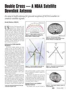 Double Cross — A NOAA Satellite Downlink Antenna An easy to build antenna for ground reception of NOAA weather or amateur satellite signals. Gerald Martes, KD6JDJ
