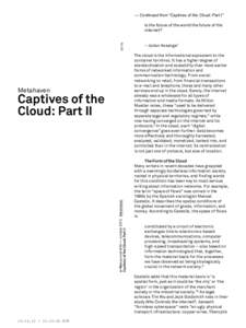 → Continued fromÊÒCaptives of the Cloud: Part IÓ  01/14 Is the future of the world the future of the internet?