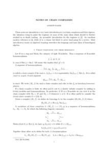 NOTES ON CHAIN COMPLEXES ANDREW BAKER These notes are intended as a very basic introduction to (co)chain complexes and their algebra, the intention being to point the beginner at some of the main ideas which should be fu