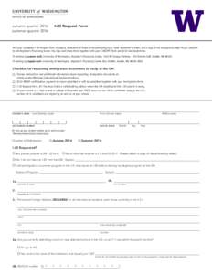 I-20 Request Form  autumn quarter 2016 summer quarterMail your completed I-20 Request Form (2 pages), Statement of Financial Responsibility form, bank statement or letter, and a copy of the biographical page of yo
