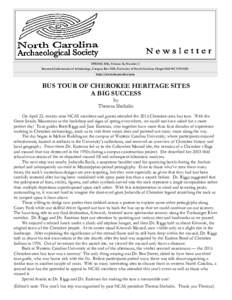 SPRING 2016, Volume 26, Number 2 Research Laboratories of Archaeology, Campus Box 3120, University of North Carolina, Chapel Hill NChttp://www.rla.unc.edu/ncas BUS TOUR OF CHEROKEE HERITAGE SITES A BIG SUCCESS