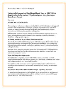 Featured Press Release on Automotive Digest  Autobytel’s Innovative Matching of Lead Data to IHS Vehicle Registration Information Wins Prestigious 2015 Spectrum Excellence Award May 2015