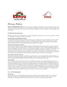 Privacy Policy KENYA TOURISM BOARD (KTB) values your trust and is committed to protecting your privacy. We use SSL encryption to protect your sensitive information online. This privacy policy is designed to inform you of