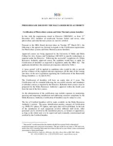 PRESS RELEASE ISSUED BY THE MALTA RESOURCES AUTHORITY  Certification of Photovoltaic systems and Solar Thermal systems Installers In line with the requirements stated in DirectiveEC, as from 31st December 2012 i