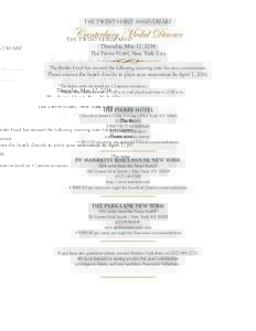 THE TWENTY-FIRST ANNIVERSARY  Canterbury Medal Dinner Thursday, May 12, 2016 The Pierre Hotel, New York City The Becket Fund has secured the following rooming rates for your convenience.