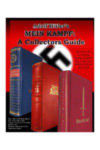 This Book The book was produced to document various versions of Mein Kampf and to assist collectors in identifying valuable and non-valuable versions.