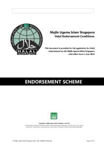 Endorsement Scheme  Majlis Ugama Islam Singapura Halal Endorsement Conditions  This document is provided for the application for Halal