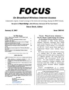 F O CU S  On Broadband Wireless Internet Access Independent, original, in-depth coverage of the trends and technology shaping the BWIA industry Recipient of Part-15.Org’s 2002 Wireless Advocate Of The Year Award
