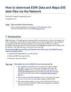 How to download ESRI Data and Maps GIS data files via the Network Network & Academic Computing Services 7 SeptemberNote