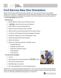 Civil Service New Hire Orientation Staff Human Resources (SHR) presents this orientation to all new permanent Civil Service employees, whether new to campus or changing employee groups: Extra Help, Academic Hourly, or St
