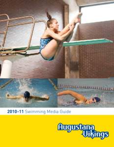 [removed]Swimming Media Guide  1 - Augustana Vikings Augustana College | Rock Island, Illinois Founded 1860
