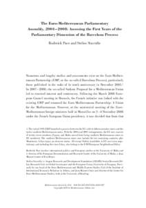 The Euro-Mediterranean Parliamentary Assembly, 2004 – 2008: Assessing the First Years of the Parliamentary Dimension of the Barcelona Process Roderick Pace and Stelios Stavridis  Numerous and lengthy studies and as