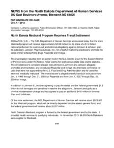NEWS from the North Dakota Department of Human Services 600 East Boulevard Avenue, Bismarck ND[removed]FOR IMMEDIATE RELEASE Dec. 17, 2013 Contacts: LuWanna Lawrence, Public Information Officer, [removed], or Heather St