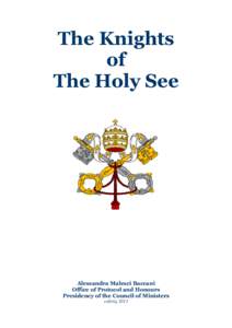 The Knights of The Holy See Alessandra Malesci Baccani Office of Protocol and Honours