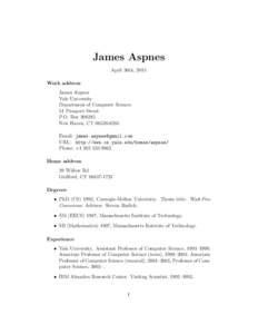James Aspnes April 30th, 2015 Work address James Aspnes Yale University Department of Computer Science
