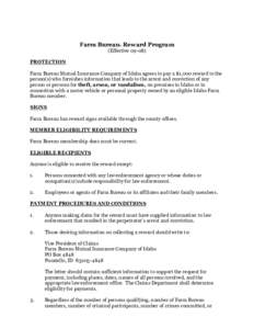Farm Bureau® Reward Program (EffectivePROTECTION Farm Bureau Mutual Insurance Company of Idaho agrees to pay a $1,000 reward to the person(s) who furnishes information that leads to the arrest and conviction of 