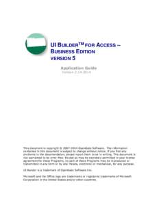 UI BUILDERTM FOR ACCESS – BUSINESS EDITION VERSION 5 Application Guide Version