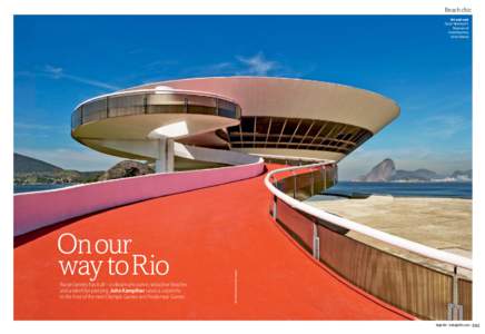 Beach chic  * Euro or World Traveller return, excluding taxes, fees and surcharges. Rio de Janeiro has it all – a vibrant arts scene, seductive beaches and a talent for partying. John Kampfner raises a caipirinha