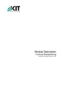 Module Description Curricula Bioengineering Examination regulations version: 2009 Table of contents