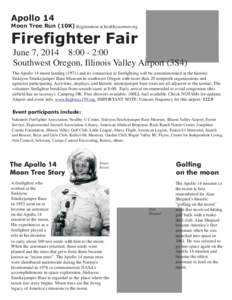 Apollo 14 Moon Tree Run (10K) Registration at healthyucenter.org Firefighter Fair June 7, 2014 8:00 - 2:00 Southwest Oregon, Illinois Valley Airport (3S4)