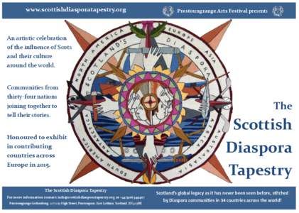 www.scottishdiasporatapestry.org  Prestoungrange Arts Festival presents An artistic celebration of the influence of Scots