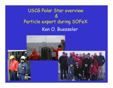 USCG Polar Star overview  &  Particle export during SOFeX