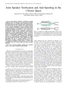 IEEE TRANSACTIONS ON INFORMATION FORENSICS AND SECURITY, VOL. X, NO. X, MONTH 20XX  1 Joint Speaker Verification and Anti-Spoofing in the i-Vector Space