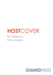 HOSTCOVER For: Workspace Policy Wording 1