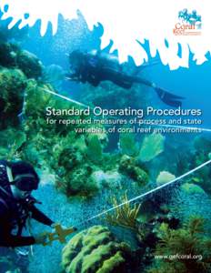 Standard Operating Procedures  for repeated measures of process and state variables of coral reef environments  Contributing authors: Robert van Woesik1, Jessica Gilner1, and Anthony J Hooten3.