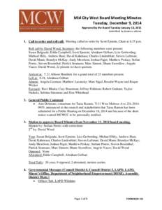 Mid City West Board Meeting Minutes Tuesday, December 9, 2014 Approved by the Board Tuesday January 13, 2015 Submitted by Rebecca Adams  1. Call to order and roll call: Meeting called to order by Scott Epstein, Chair at 