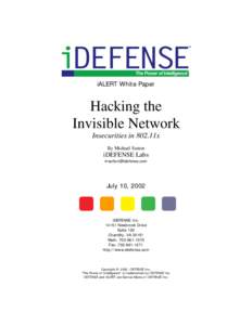 iALERT White Paper  Hacking the Invisible Network Insecurities in 802.11x By Michael Sutton