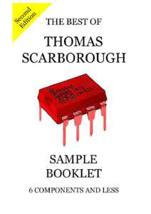 Page 1  This book is a 75-page free sample containing select designs from Books 1-4 of Thomas Scarborough’s electronics series at