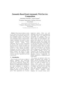 Semantic-Based Semi-Automatic Web Service Composition Abdaladhem Albreshne#1, Jacques Pasquier*2 #  Computer Department, Fribourg University