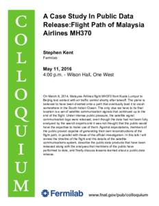 A Case Study In Public Data Release:Flight Path of Malaysia Airlines MH370 Stephen Kent Fermilab