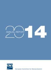 2014 ANNUAL REPORT European Committee for Standardization  TABLE OF CONTENTS