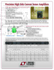 Precision High Side Current Sense Amplifiers LT1999: High Voltage Bidirectional Current Sense Amplifier 	 Buffered Output with 3 Gain Options: 10V/V, 20V/V, 50V/V 	 AC CMRR > 80dB at 100kHz 	 Gain Accuracy: 0.5% Max