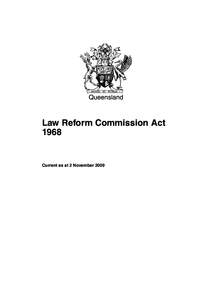 Queensland  Law Reform Commission ActCurrent as at 2 November 2009