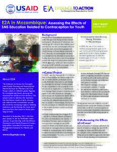 E2A in Mozambique: Assessing the Effects of  SMS Education Related to Contraception for Youth Background  Nearly half of Mozambique’s population is