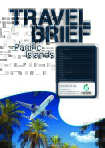 TRAVEL BRIEF Pacific Islands  Cook Islands......................................................... 2